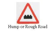 Hump or road Rough ahead